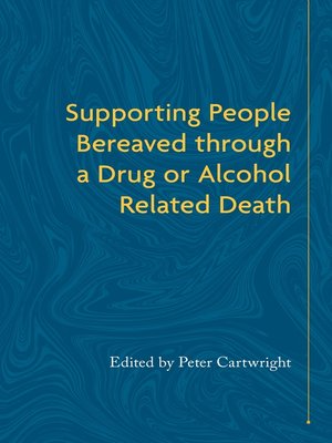 cover image of Supporting People Bereaved through a Drug- or Alcohol-Related Death